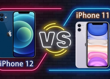 So sánh iPhone 11 và iPhone 12 để chi tiêu hợp lý và tiết kiệm nhất trong 2022