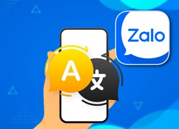 Cách dịch tin nhắn trên Zalo cực chính xác mà không cần phải tải ứng dụng thứ 3